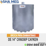 BROCA PARA DIAMANTINAS DE 14" CKN350P CAYKEN