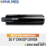 BROCA PARA DIAMANTINAS DE 4" CKN102P CAYKEN