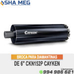 BROCA PARA DIAMANTINAS DE 6" CKN152P CAYKEN