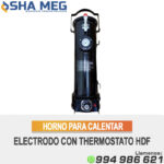 HORNO PARA CALENTAR ELECTRODO CON THERMOSTATO HDF