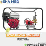 MEH270-28A MOTOFUMIGADORA ESTACIONARIA
