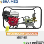 MEH270-60C MOTOFUMIGADORA ESTACIONARIA
